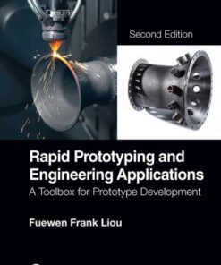 Rapid Prototyping and Engineering Applications: A Toolbox for Prototype Development 2nd Edition - Original PDF