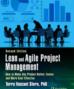 Lean and Agile Project Management, How to Make Any Project Better, Faster, and More Cost Effective,  2nd Edition - Original PDF