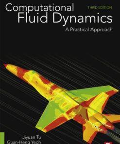 Computational Fluid Dynamics, A Practical Approach 3rd Edition - Original PDF