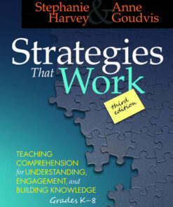 Strategies That Work: Teaching Comprehension for Engagement, Understanding, and Building Knowledge, Grades K-8 3rd Edition - Original PDF