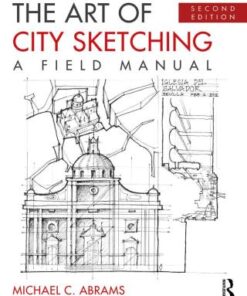 The Art of City Sketching: A Field Manual 2nd Edition - Original PDF