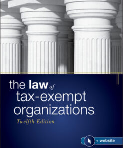The Law of Tax-Exempt Organizations 12th Edition - Original PDF