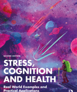 Stress, Cognition and Health, Real World Examples and Practical Applications 2nd Edition - Original PDF