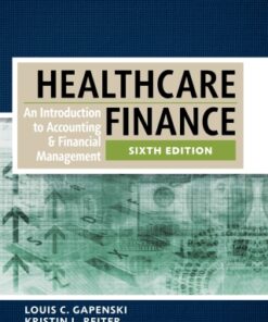Healthcare Finance: An Introduction to Accounting and Financial Management 6th Edition - Original PDF