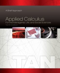 Applied Calculus for the Managerial, Life, and Social Sciences: A Brief Approach 10th Edition - Original PDF