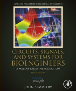 Circuits, Signals, and Systems for Bioengineers: A MATLAB-Based Introduction 3rd Edition - Original PDF