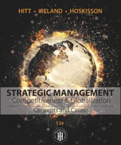 Strategic Management: Concepts and Cases: Competitiveness and Globalization 12th Edition - Original PDF