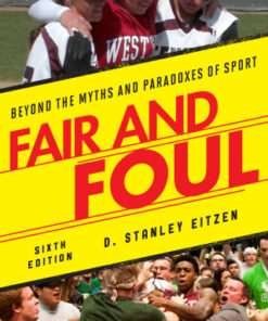Fair and Foul, Beyond the Myths and Paradoxes of Sport 6th Edition - Original PDF