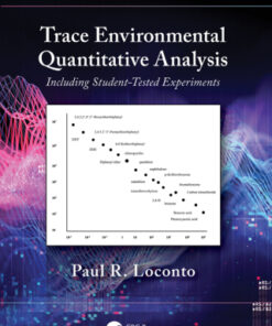 Trace Environmental Quantitative Analysis: Including Student-Tested Experiments 3rd Edition - Original PDF