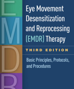 Eye Movement Desensitization and Reprocessing (EMDR) Therapy, Basic Principles, Protocols, and Procedures 3rd Edition - Original PDF