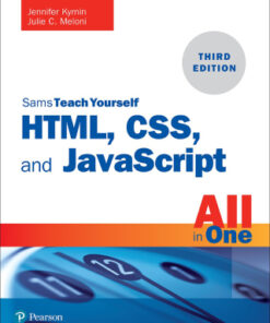 HTML, CSS, and JavaScript All in One: Covering HTML5, CSS3, and ES6, Sams Teach Yourself 3rd Edition - Original PDF