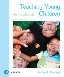 Teaching Young Children, An Introduction 6th Edition by Michael L. Henniger - Original PDF
