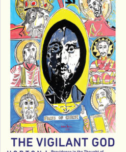 The Vigilant God, Providence in the Thought of Augustine, Aquinas, Calvin, and Barth,  2nd Edition - Original PDF