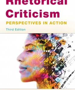 Rhetorical Criticism: Perspectives in Action 3rd Edition - Original PDF