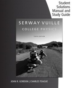 Student Solutions Manual with Study Guide, Volume 1 for Serway/Vuille's College Physics 10th Edition - Original PDF