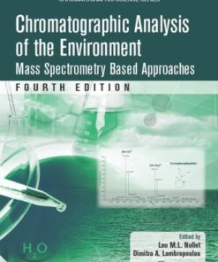 Chromatographic Analysis of the Environment: Mass Spectrometry Based Approaches 4th Edition - Original PDF