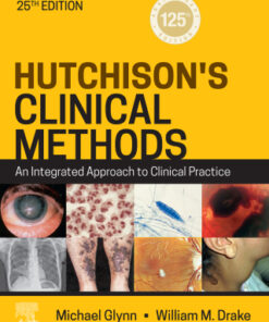 Hutchison's Clinical Methods: An Integrated Approach to Clinical Practice 25th Edition - Original PDF