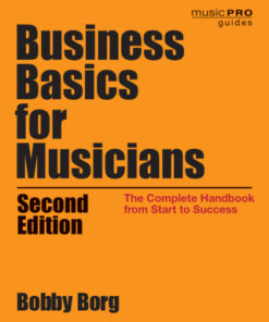Business Basics for Musicians, The Complete Handbook from Start to Success 2nd Edition - Original PDF