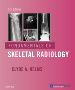Fundamentals of Skeletal Radiology 5th Edition by Clyde A. Helms - Original PDF