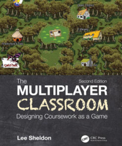 The Multiplayer Classroom: Designing Coursework as a Game 2nd Edition - Original PDF