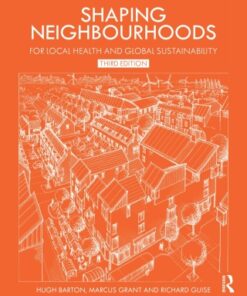 Shaping Neighbourhoods: For Local Health and Global Sustainability 3rd Edition - Original PDF