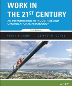 Work in the 21st Century: An Introduction to Industrial and Organizational Psychology 5th Edition - Original PDF