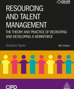 Resourcing and Talent Management: The Theory and Practice of Recruiting and Developing a Workforce 8th Edition - Original PDF