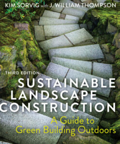 Sustainable Landscape Construction: A Guide to Green Building Outdoors 3rd Edition - Original PDF
