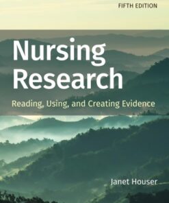 Nursing Research: Reading, Using, and Creating Evidence 5th Edition - Original PDF