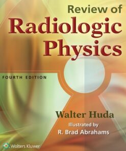 Review of Radiologic Physics 4th Edition by Walter Huda - Original PDF