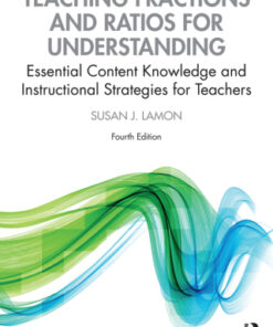 Teaching Fractions and Ratios for Understanding, Essential Content Knowledge and Instructional Strategies for Teachers 4th Edition - Original PDF