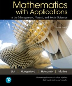 Mathematics with Applications In the Management, Natural, and Social Sciences 12th Edition - Original PDF