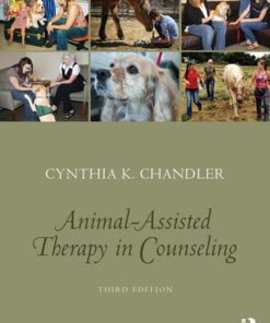 Animal-Assisted Therapy in Counseling 3rd Edition by Cynthia K. Chandler - Original PDF