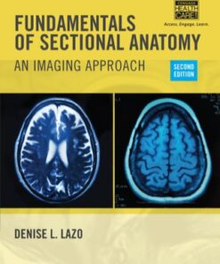 Fundamentals of Sectional Anatomy: An Imaging Approach 2nd Edition - Original PDF