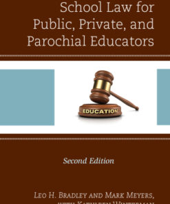 School Law for Public, Private, and Parochial Educators 2nd Edition - Original PDF