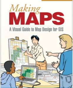 Making Maps, A Visual Guide to Map Design for GIS 3rd Edition - Original PDF