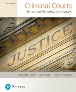 Criminal Courts: Structure, Process, and Issues 4th Edition - Original PDF