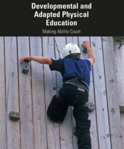 Developmental and Adapted Physical Education: Making Ability Count 6th Edition - Original PDF