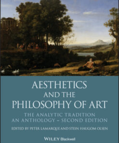 Aesthetics and the Philosophy of Art: The Analytic Tradition, An Anthology 2nd Edition - Original PDF