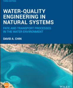 Water-Quality Engineering in Natural Systems: Fate and Transport Processes in the Water Environment 3rd Edition - Original PDF