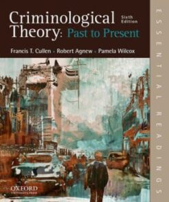 Criminological Theory: Past to Present: Essential Readings 6th edition - Original PDF