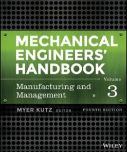 Mechanical Engineers' Handbook, Volume 3, Manufacturing and Management 4th Edition - Original PDF