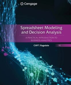 Spreadsheet Modeling & Decision Analysis: A Practical Introduction to Business Analytics 9th Edition - Original PDF