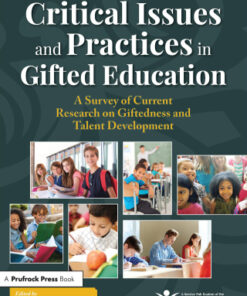 Critical Issues and Practices in Gifted Education: A Survey of Current Research on Giftedness and Talent Development 3rd Edition - Original PDF