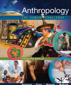Anthropology: The Human Challenge 15th Edition - Original PDF