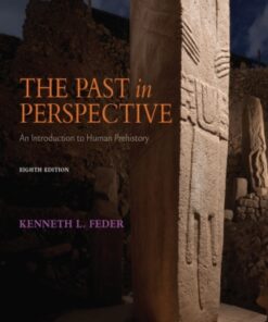 The Past in Perspective: An Introduction to Human Prehistory 8th Edition - Original PDF