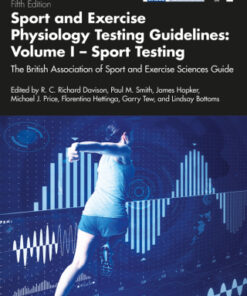 Sport and Exercise Physiology Testing Guidelines: Volume I - Sport Testing: The British Association of Sport and Exercise Sciences Guide 2nd Edition - Original PDF