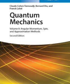 Quantum Mechanics, Volume 2, Angular Momentum, Spin, and Approximation Methods 2nd Edition - Original PDF