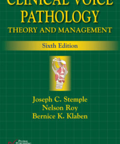 Clinical Voice Pathology: Theory and Management 6th Edition - Original PDF
