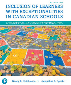 Inclusion of Learners with Exceptionalities in Canadian Schools 6th Edition A Practical Handbook for Teachers - Original PDF